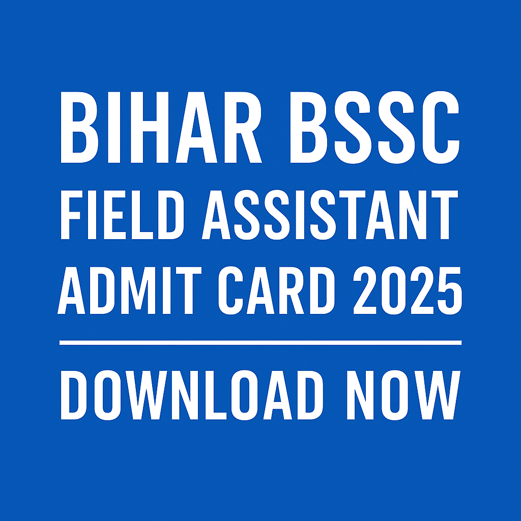 Bihar BSSC Field Assistant Admit Card Download 2025